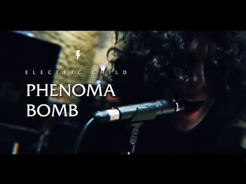 Electric ϟ Child - Phenoma Bomb  [OFFICIAL VIDEO]