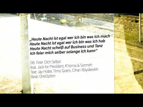 Jay Holler - Feier dich selbst feat. Sormeh,  Jacklukejackson, K'rizma - Weißt Bescheid!