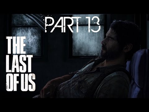 The Last Of Us Remastered Gameplay Walkthrough Part 13 (PS4) - ITS CHASING ME