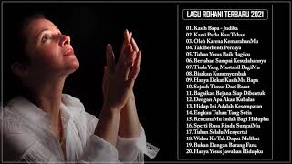 Download lagu Lagu Rohani Terindah 2021 Penyemangat Hidup || Lagu Rohani Terbaru 2020/2021 Paling Menyentuh Hati mp3