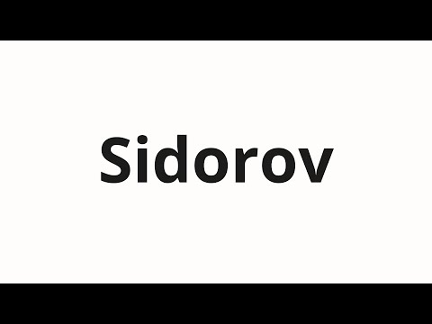 How to pronounce Sidorov