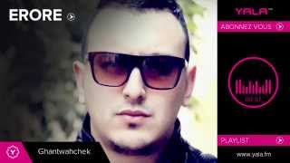 Erore - Ghantwa7chek (Audio) / ارور -غنتوحشك Erore - Ghantwa7chek (Audio) / ارور -غنتوحشك