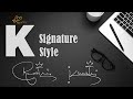 k Signature Style | KHUSHI Name's Signature Style | Signature Style for K