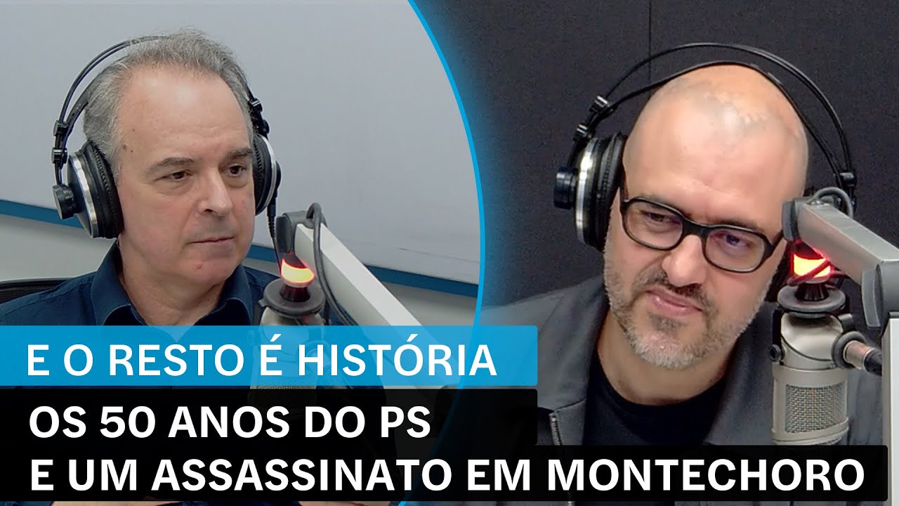 E o Resto é História: Os 50 anos do PS e um assassinato em Montechoro