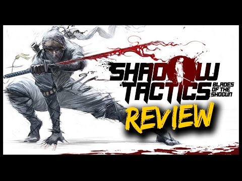 Shadow Tactics: Blades Of The Shogun Review