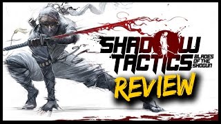 Shadow Tactics: Blades Of The Shogun Review