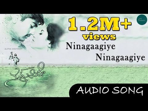 Ninagaagiye Ninagaagiye - Audio Song | Nannusire | Rahul | K S Chitra | Keerthi | Alp Alpha Digitech