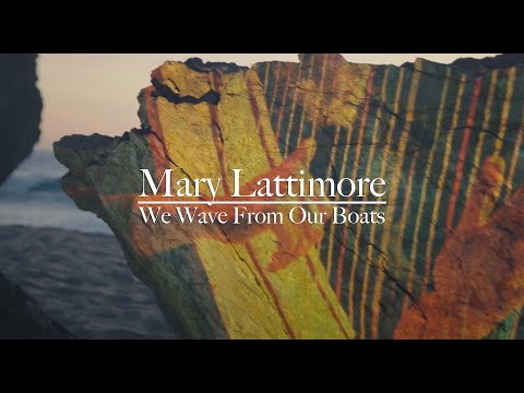 Mary Lattimore - We Wave From Our Boats (Official Video)