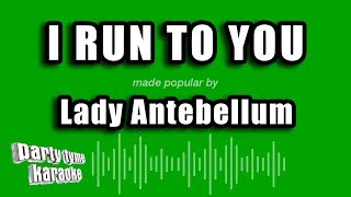 Lady Antebellum - I Run To You (Karaoke Version)