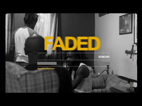 Sonovic - FADED (Official Video)