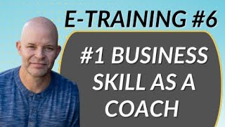 The #1 Business Skill Coaches MUST Have to Succeed