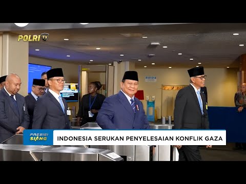 PRESIDEN PRABOWO SERUKAN PENYELESAIAN KONFLIK GAZA DI SIDANG PBB