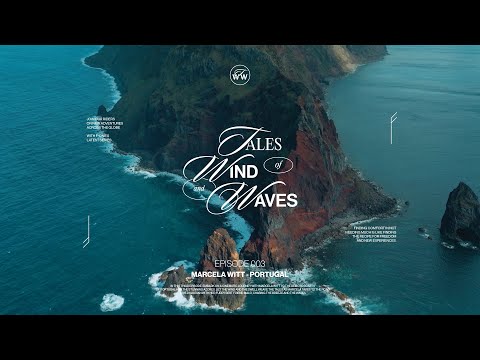 Tales of Wind and Waves. EP3. Portugal