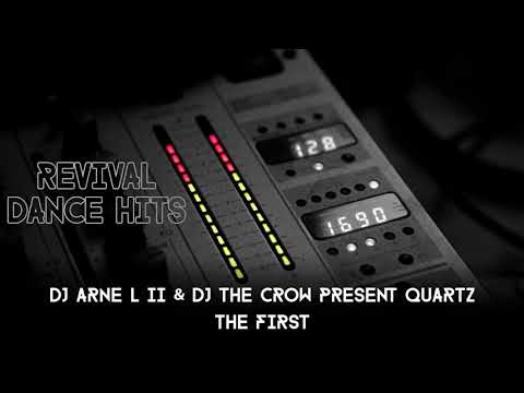 DJ Arne L II & DJ The Crow Present Quartz - The First [HQ]
