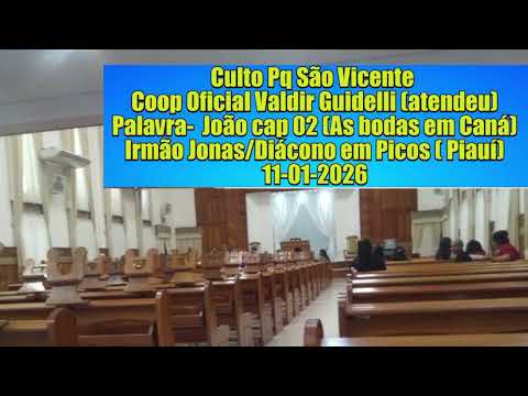 CCB-PARQUE SÃO VICENTE -SP -11/01/2026- DIÁCONO PICOS PIAUI -JOÃO CAP2 -FESTA NA IGREJA LOTADA#ccb
