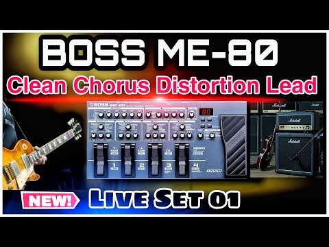 Boss ME 80 | Patches |  Amazing Live Set Clean Chorus Distortion Lead | Boss me tone 2020