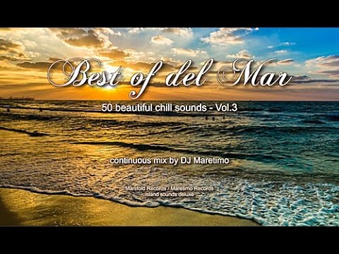 DJ Maretimo - Best Of Del Mar Vol.3 (Full Album) HD, 2018, 4+Hours, Beautiful Chill Cafe Mix