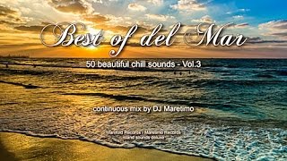DJ Maretimo - Best Of Del Mar Vol.3 (Full Album) HD, 2017, 4+Hours, Beautiful Chill Cafe Mix