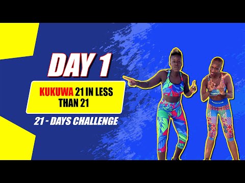 DAY 1: Kukuwa 21 in Less than 21 | 21- Day Challenge