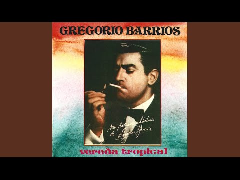Te Quiero Dijiste - Gregorio Barrios