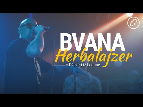 Bvana Herbalajzer & Džezeri iz Lagune - Full Performance / @Balkanrock Sessions