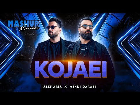Asef Aria x Mehdi Darabi - Kojaei | ریمیکس کجایی از آصف آریا و مهدی دارابی