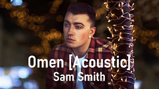 Sam Smith [샘 스미스] - Omen [Acoustic] / [가사/해석]