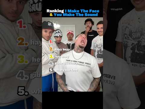 Ranking Best I Make The Face And You Make The Sound Challenge