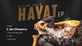 Diyar Pala - Sen Olmayınca