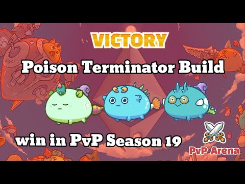 Poison Terminator Build Dominates 1800+ MMR in Season 19 - Axie Infinity
