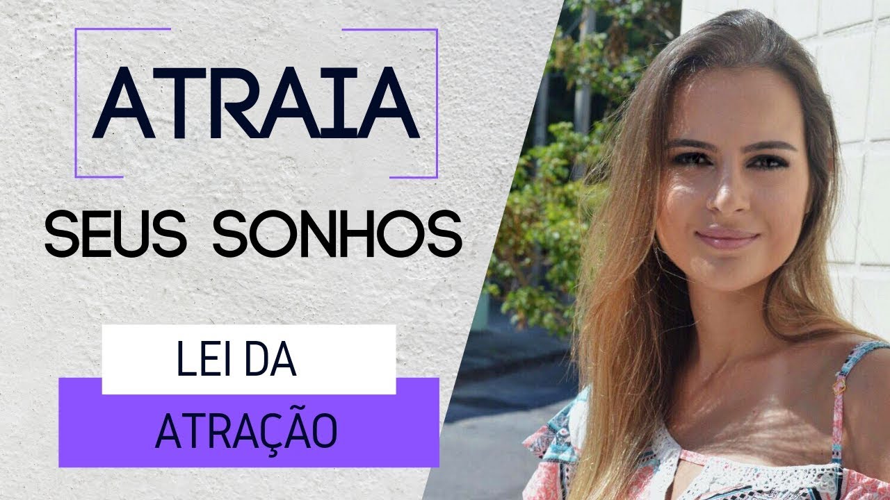 Meditação para a Lei da Atração - Atraia seus Sonhos!