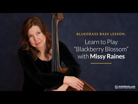 Bluegrass Bass Lesson: Learn to Play "Blackberry Blossom" with Missy Raines || ArtistWorks
