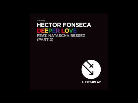 Hector Fonseca feat. Natascha Bessez - Deeper Love