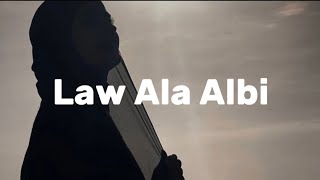 Download lagu Law Ala Albi - Lirik & Terjemahan mp3