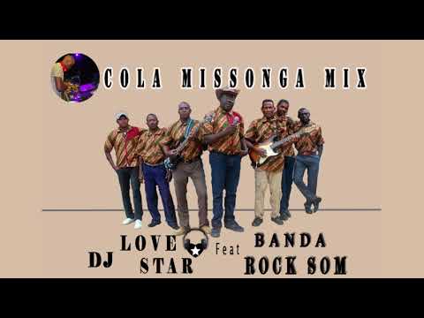 Dj Love Star  Cola Missonga Mix feat Banda Rock Som 2017