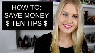 10 TIPS ON HOW TO SAVE MONEY $$