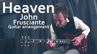 Heaven (John Frusciante | Instrumental arrangement+Tabs)