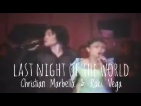 LAST NIGHT OF THE WORLD (Miss Saigon) - Christian Marbella & Raki Vega