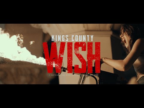 Kings County - "Wish” (Recreated)