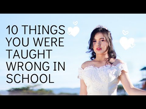 10 Things You Were Probably Taught Wrong In School | Top 10 facts you were taught wrong in school