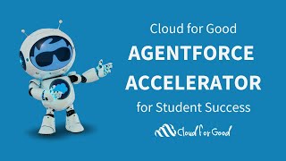 Cloud for Good's Agentforce Accelerator for Student Success