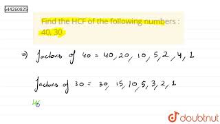 Find the HCF of the following numbers : 40, 30  |Class 6 Math |Doubtnut