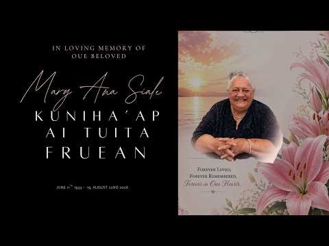 Family Service of Mary Ana Siale Kunihaapai Tuita Fruean