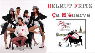 Ca M&#39;énerve (Remix) Helmut Fritz