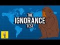 I Challenge YOU to take the IGNORANCE TEST