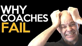 Why Coaches Fail - 6 Mindset Mistakes | Sean Smith