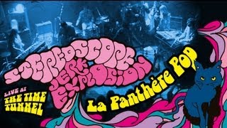 STEREOSCOPE JERK EXPLOSION  - La Panthère Pop - Live at the Time Tunnel