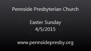 preview picture of video 'Pennside Presbyterian Church - Easter Sunday Service 4.5.15'