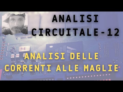 Analisi circuitale 12 - Analisi delle correnti alle maglie
