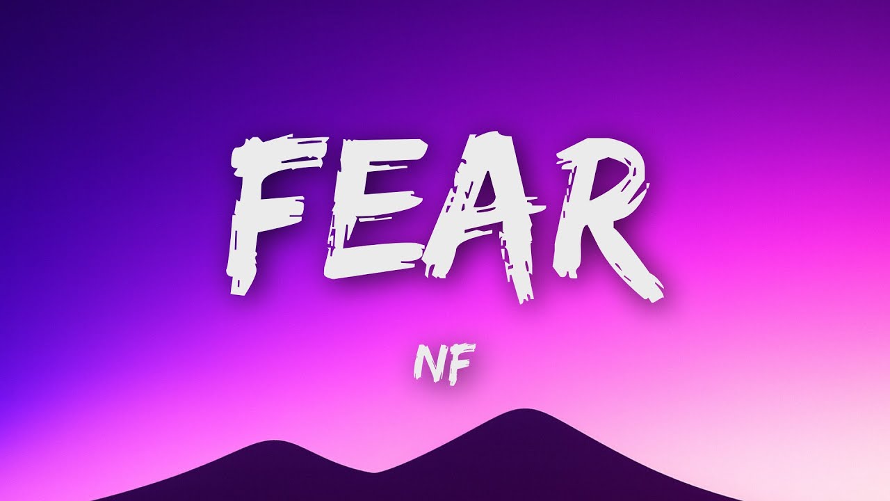 NF - Fear (Lyrics)
